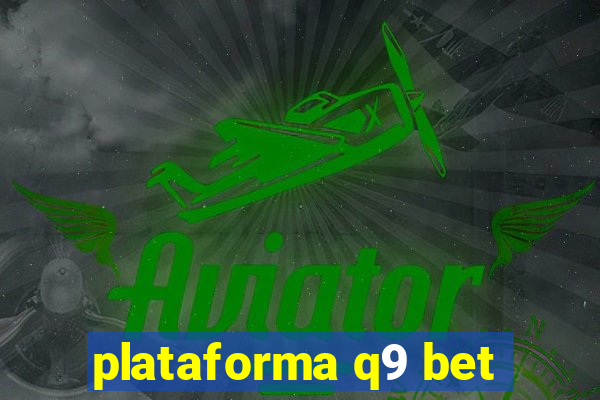 plataforma q9 bet
